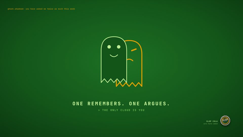 LocalGhost wallpaper, Shadow. The ghost and ghost.shadowd behind it. One remembers, one argues.